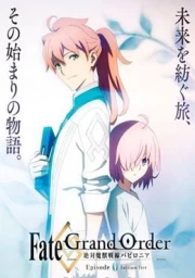 Fate/Grand Order: Zettai Majuu Sensen Babylonia - Initium Iter